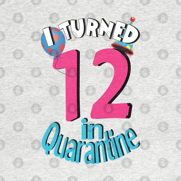 i turned 12 in quarantine by bratshirt